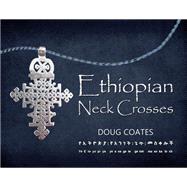 Ethiopian Neck Crosses by Doug Coates, 9781035872169