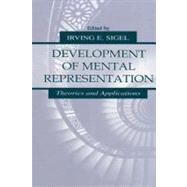 Development of Mental Representation: Theories and Applications by Tyner, Kathleen; Sigel, Irving E., 9781410602169