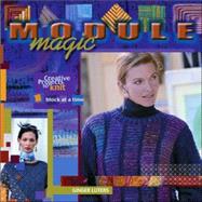 Module Magic Creative Projects to Knit One Block at a Time by Luters, Ginger; Rowley, Elaine; Xenakis, Alexis, 9781893762169