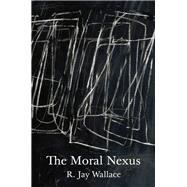 The Moral Nexus by Wallace, R. Jay, 9780691172170