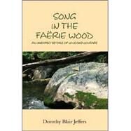 Song in the Faerie Wood by Jeffers, Dorothy Blair, 9781412022170