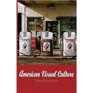 American Visual Culture by Rawlinson, Mark, 9781845202170