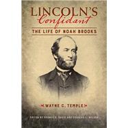 Lincoln's Confidant by Temple, Wayne C.; Wilson, Douglas L.; Davis, Rodney O.; Burlingame, Michael, 9780252042171