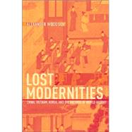 Lost Modernities by Woodside, Alexander, 9780674022171