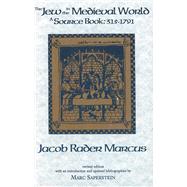 The Jew in the Medieval World by Marcus, Jacob Rader, 9780878202171