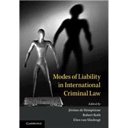 Modes of Liability in International Criminal Law by De Hemptinne, Jerome; Roth, Robert; Van Sliedregt, Elies; Cupido, Marjolein; Ventura, Manuel J., 9781108492171