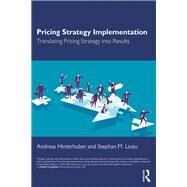 Pricing Strategy Implementation by Hinterhuber, Andreas; Liozu, Stephan M., 9781138332171