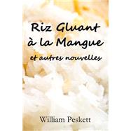 Riz Gluant a La Mangue by Peskett, William; Gauthier, Michel, 9781502892171