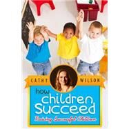 How Children Succeed by Wilson, Cathy, 9781503262171