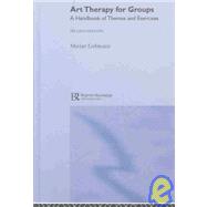 Art Therapy for Groups: A Handbook of Themes and Exercises by Liebmann,Marian, 9781583912171