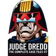 Judge Dredd: The Complete Case Files 07 by Wagner, John; Grant, Alan; Ezquerra, Carlos; Dillon, Steve; Smith, Ron; Kennedy, Cam, 9781781082171