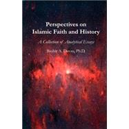 Perspectives on Islamic Faith and History A Collection of Analytical Essays by Datoo, Bashir A., 9781879402171