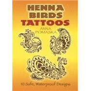 Henna Birds Tattoos by Pomaska, Anna, 9780486462172