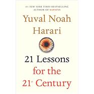 21 Lessons for the 21st Century by HARARI, YUVAL NOAH, 9780525512172