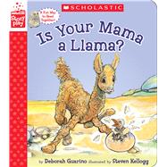 Is Your Mama a Llama? (A StoryPlay Book) by Guarino, Deborah; Kellogg, Steven, 9781338232172
