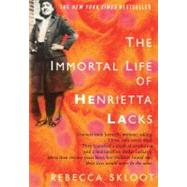 The Immortal Life of Henrietta Lacks by Skloot, Rebecca, 9781400052172