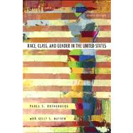 Race, Class, and Gender in the United States : An Integrated Study by Rothenberg, Paula S., 9781429242172