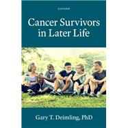 Cancer Survivors in Later Life by Deimling, Gary T., 9780197682173