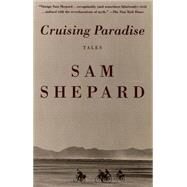 Cruising Paradise by SHEPARD, SAM, 9780679742173