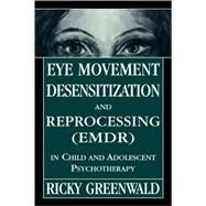 Eye Movement Desensitization...,Greenwald, Ricky,9780765702173