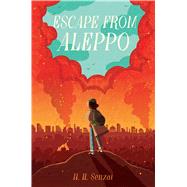 Escape from Aleppo by Senzai, N. H., 9781481472173