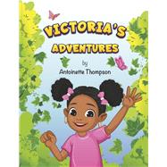 Victoria's Adventures by Thompson, Antoinette, 9798350912173