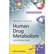 Human Drug Metabolism : An Introduction by Coleman, Michael D., 9780470742174