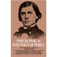 Philosophical Writings of Peirce by Peirce, Charles S.; Buchler, Justus, 9780486202174