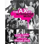 The A to X of Alternative Music by Taylor, Steve, 9780826482174