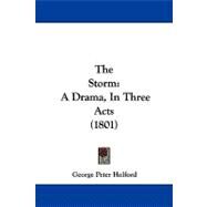 Storm : A Drama, in Three Acts (1801) by Holford, George Peter, 9781104332174