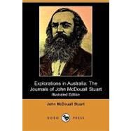Explorations in Australia: The Journals of John Mcdouall Stuart by Stuart, John McDouall, 9781409972174