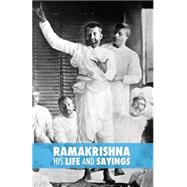 Ramakrishna, His Life and Sayings by Mller, Max; Lucchese, Adriano, 9781500712174