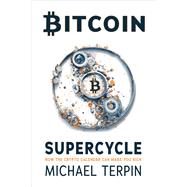 Bitcoin Supercycle by Michael Terpin, 9781510782174