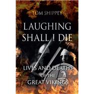 Laughing Shall I Die by Shippey, Tom, 9781789142174