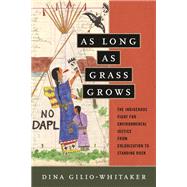 As Long As Grass Grows by Gilio-whitaker, Dina; Garcia, Kyla, 9781974962174