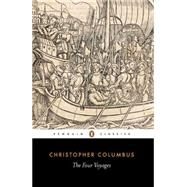 Four Voyages : Being His Own Log-Book, Letters and Dispatches with Connecting Narratives.. by Columbus, Christopher (Author); Cohen, J. M. (Translator); Cohen, J. M. (Editor/introduction), 9780140442175