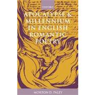 Apocalypse and Millennium in English Romantic Poetry by Paley, Morton D., 9780199262175