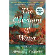 The Covenant of Water (Oprah's Book Club) by Abraham Verghese, 9780802162175