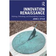 Innovation Renaissance by Ettlie, John E., 9781138392175