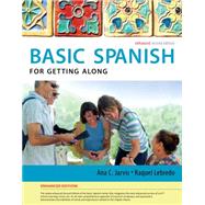 Spanish for Getting Along Enhanced Edition: The Basic Spanish Series by Jarvis, Ana; Lebredo, Raquel; Mena-Ayllon, Francisco, 9781285052175