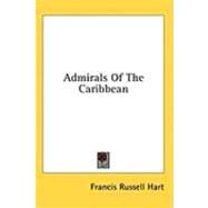 Admirals of the Caribbean by Hart, Francis Russell, 9781436692175