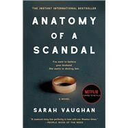 Anatomy of a Scandal A Novel by Vaughan, Sarah, 9781501172175