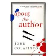 About the Author by Colapinto, John, 9780060932176
