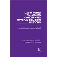 David Hume: Dialogues Concerning Natural Religion In Focus by Tweyman; Stanley, 9780415822176