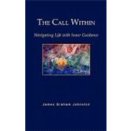 The Call Within by Johnston, James Graham, 9781451502176