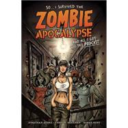I Survived the Zombie Apocalypse and All I Got Was This Podcast by Bonk, Rich; Mangum, Andrew; Kupperberg, Alan; Diecidue, Anthony; Beck, Jerry, 9781616552176
