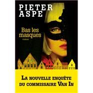 Bas les masques by Pieter Aspe, 9782226392176