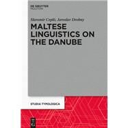 Maltese Linguistics on the Danube by Cpl, Slavomr; Drobn, Jaroslav, 9783110672176