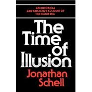Time of Illusion Vietnam by SCHELL, JONATHAN, 9780394722177