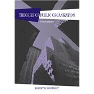 Theories of Public Organization by Denhardt, Robert B., 9780534612177